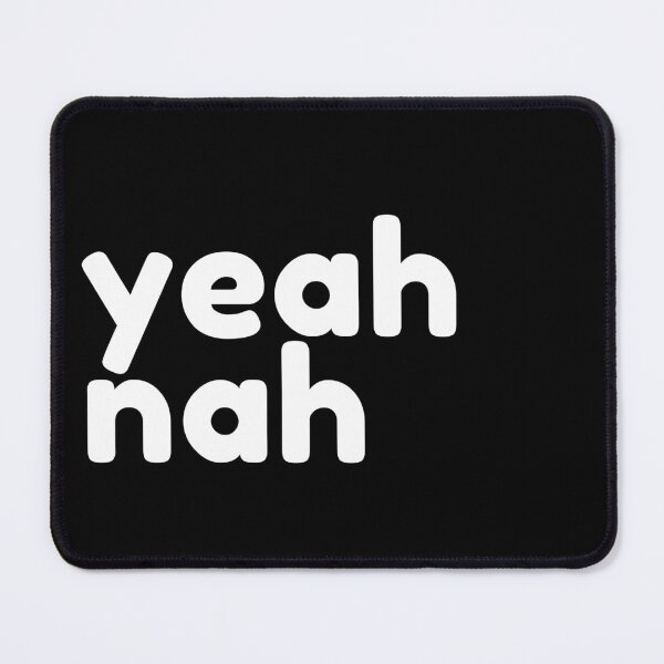 Item preview, Yeah Nah. Funny Sarcastic NSFW Rude Inappropriate Saying designed and sold by That Cheeky Tee.