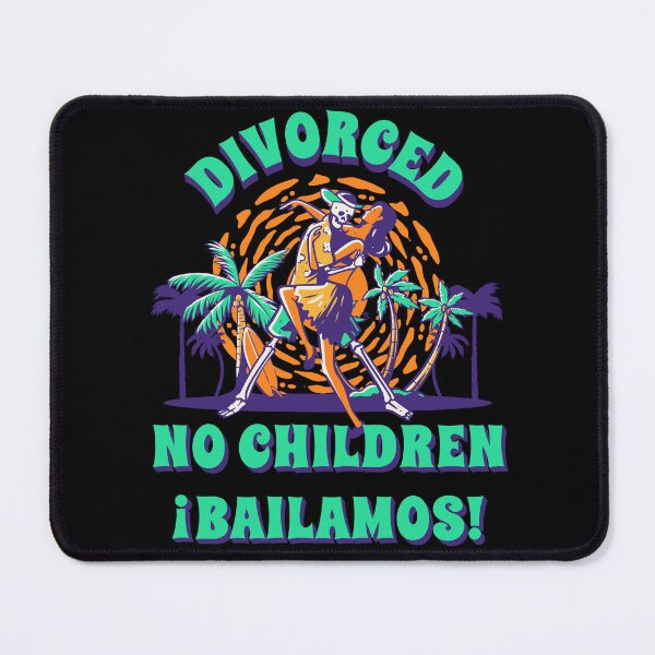 Item preview, Divorced No Children Bailamos! designed and sold by DancingBuddha.