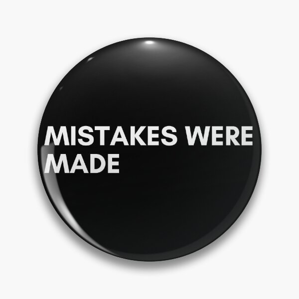 Item preview, Mistakes Were Made. Funny Sarcastic NSFW Rude Inappropriate Saying designed and sold by That Cheeky Tee.