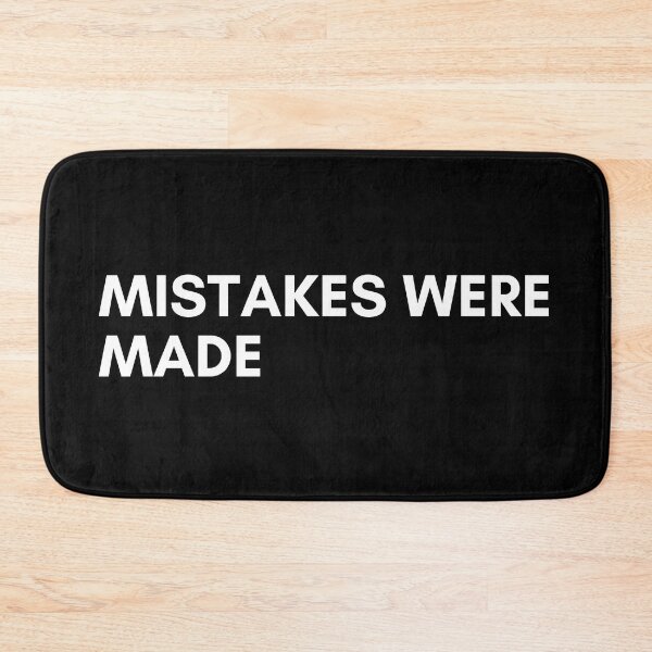 Item preview, Mistakes Were Made. Funny Sarcastic NSFW Rude Inappropriate Saying designed and sold by That Cheeky Tee.