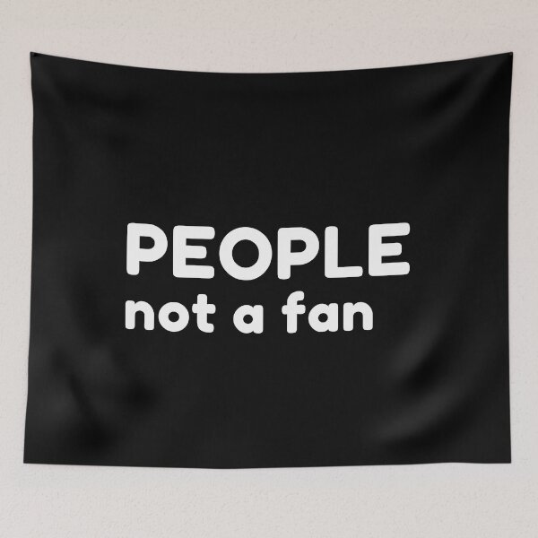 Item preview, People Not A Fan. Funny Sarcastic NSFW Rude Inappropriate Saying designed and sold by That Cheeky Tee.