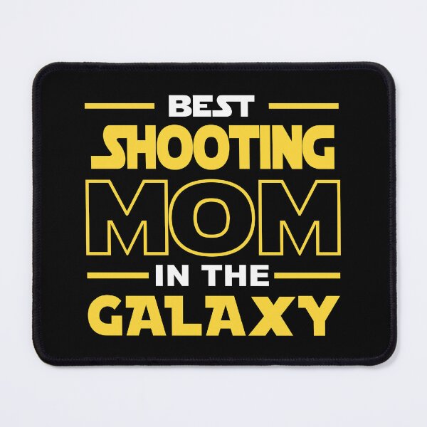 Item preview, Best Shooting Mom In The Galaxy shirt, Shooting Dad Mom Girls Lovers Birthday Christmas Mothers Day Quotes Design Gift designed and sold by xlnv.