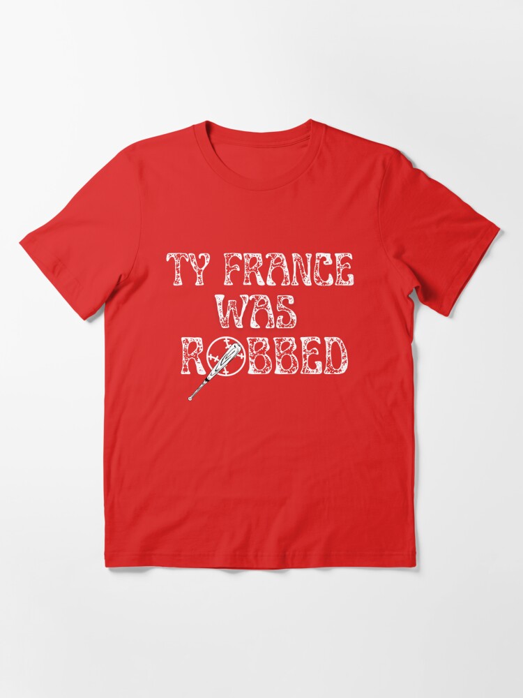 Ty France Was Robbed Baseball ALL-Star 2022 Essential T