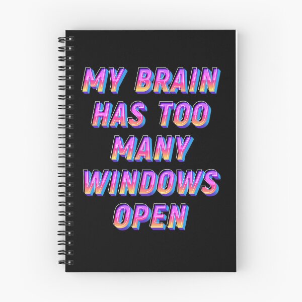 Item preview, Funny my Brain has too many windows open  designed and sold by JOY STORE 45.