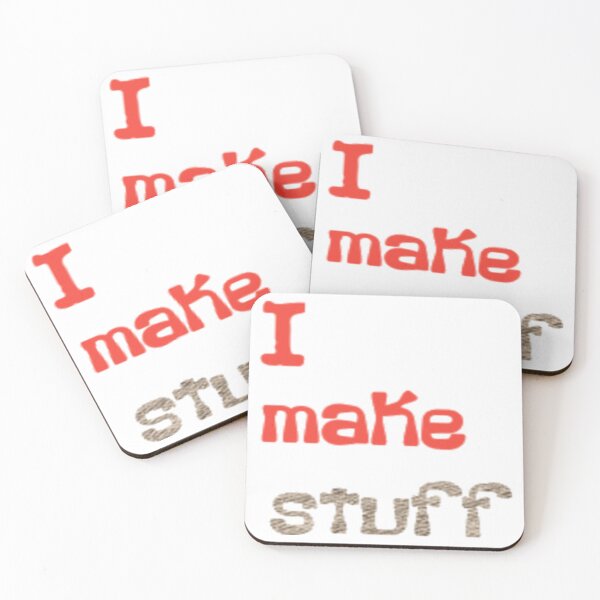 Item preview, I make stuff statement for crafty people, or just, make stuff. designed and sold by DianeBP.