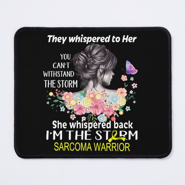 Item preview, Sarcoma Warrior I'm The Storm Sarcoma Awareness designed and sold by Hatjar.