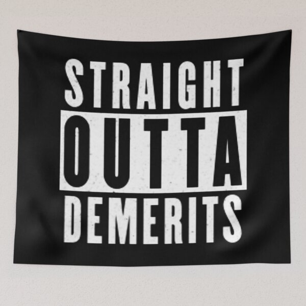 Item preview, Straight Outta Demerits designed and sold by INSOMNIAC101.