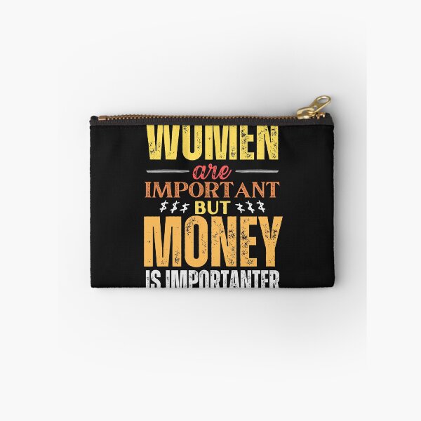 Item preview, Women are important but money is more important designed and sold by marunstudio.