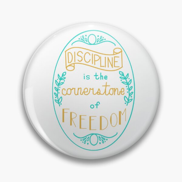 Item preview, Discipline is the Cornerstone of Freedom designed and sold by Karen-Rocha.