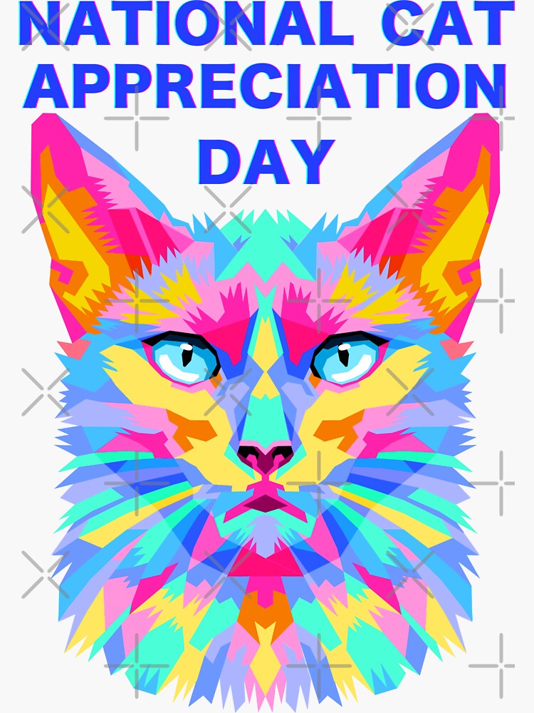 " National Cat Appreciation Day" Sticker for Sale by leshewle Redbubble