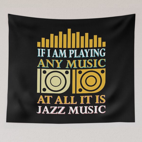 Item preview, If i am playing any music at all it is jazz music designed and sold by Peggy4822.