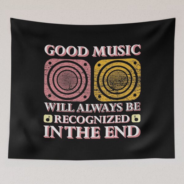 Item preview, Good music will always be recognized in the end designed and sold by Peggy4822.