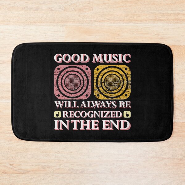 Item preview, Good music will always be recognized in the end designed and sold by Peggy4822.