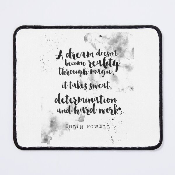 Item preview, A Dream Doesn't Become Reality Through Magic - Colin Powell Quotes designed and sold by Buddhaport.