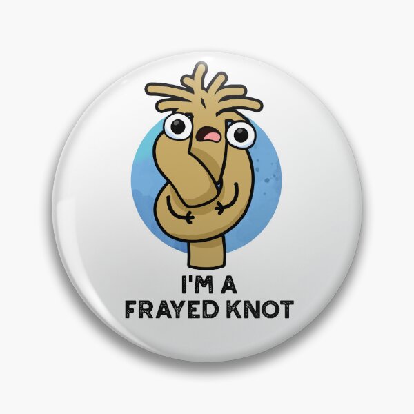 Item preview, I'm A Frayed Knot Cute Puns designed and sold by punnybone.
