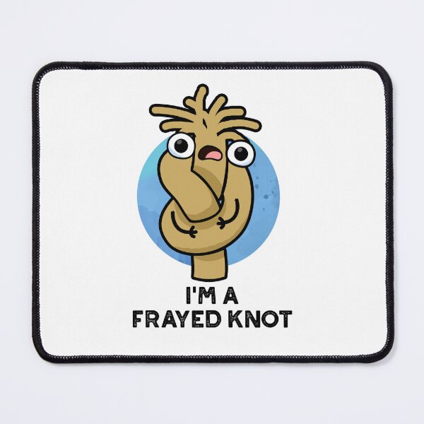 Item preview, I'm A Frayed Knot Cute Puns designed and sold by punnybone.
