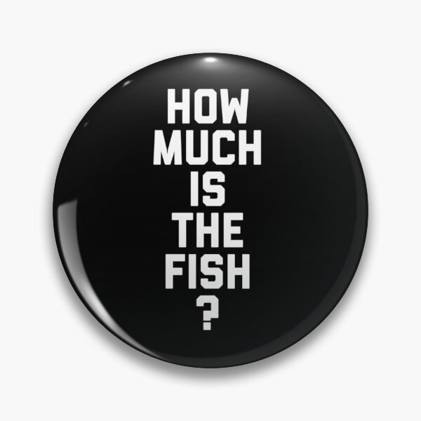 Item preview, How Much Is The Fish                                               designed and sold by GreysonCampbell.