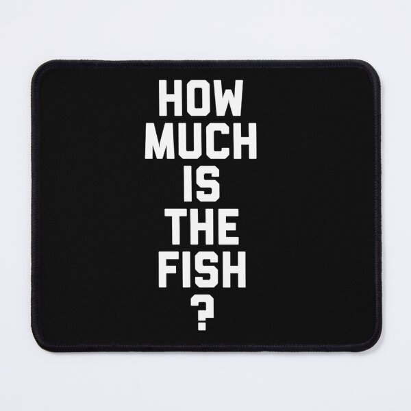 Item preview, How Much Is The Fish                                               designed and sold by GreysonCampbell.