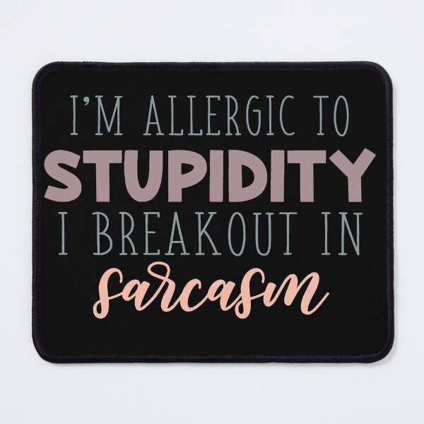 Item preview, Allergic To Stupidity Funny Sarcastic Quote designed and sold by ThisIsMugLife.