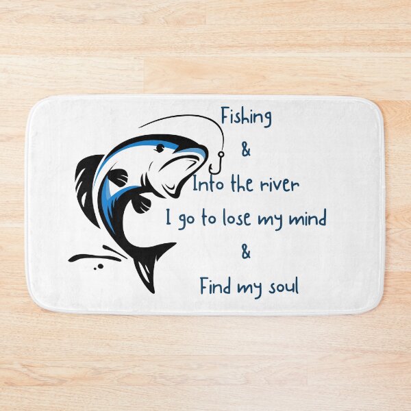 Item preview, fishing and into the river i go to lose my mind and find my soul designed and sold by CreeDesigns723.