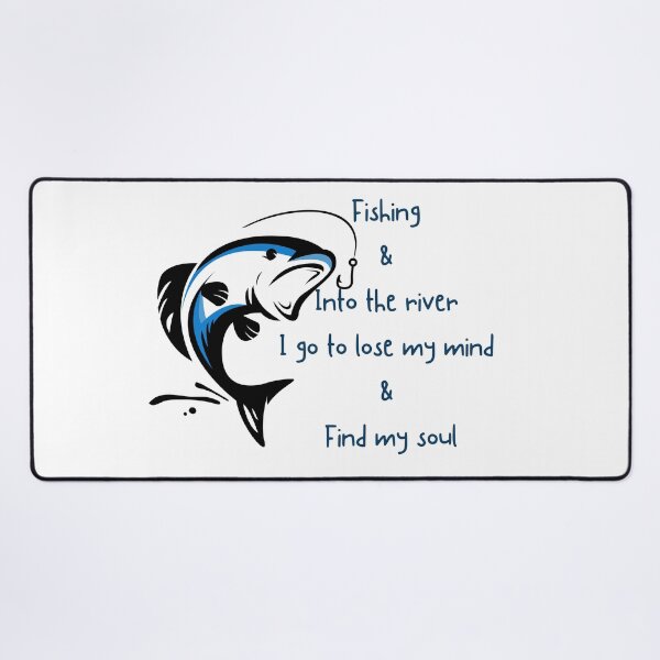 Item preview, fishing and into the river i go to lose my mind and find my soul designed and sold by CreeDesigns723.