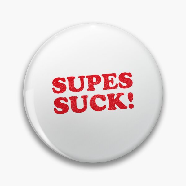 Item preview, SUPES SUCK!   designed and sold by DiscreetDesign.