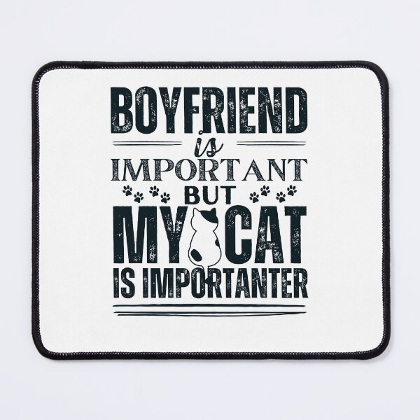 Item preview, Boyfriend is important but my cat is more important designed and sold by marunstudio.