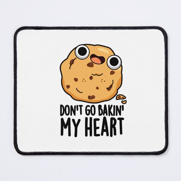 Item preview, Don't Go Bakin My Heart Funny Cookie Puns designed and sold by punnybone.