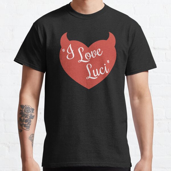 I Love Luci  Classic T-Shirt