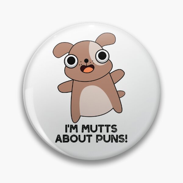 Item preview, I'm Mutts About Puns Funny Dog Puns  designed and sold by punnybone.