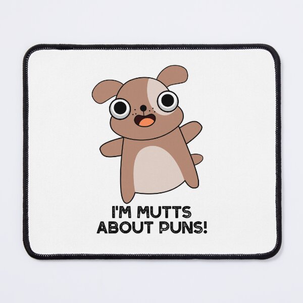 Item preview, I'm Mutts About Puns Funny Dog Puns  designed and sold by punnybone.