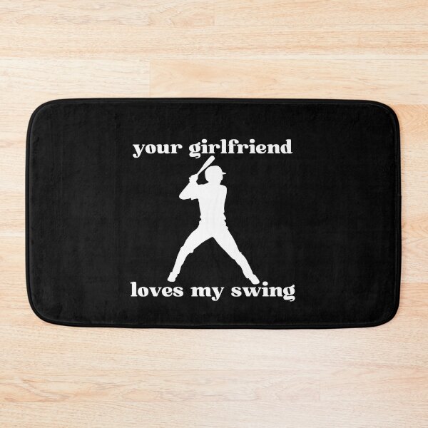 Item preview, Your Girlfriend Likes My Swing designed and sold by two7designs.