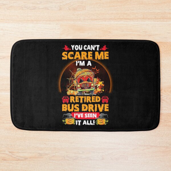 Item preview, You Can’t Scare Me I’m A Retired Bus Driver Halloween designed and sold by KuylerKnight.