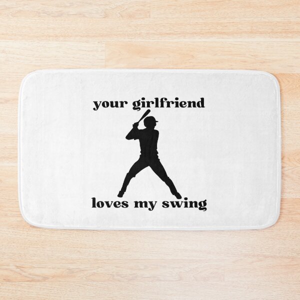 Item preview, Your Girlfriend Likes My Swing designed and sold by two7designs.