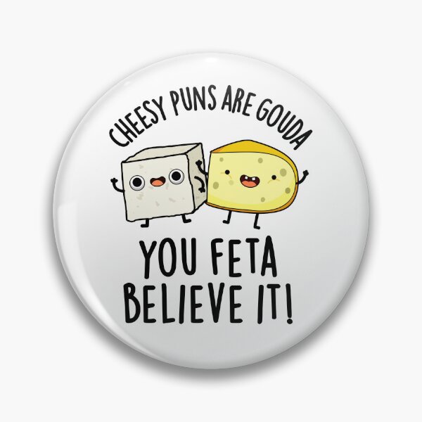 Item preview, Cheesy Puns Are Gouda You Feta Believe It Funny Cheese Puns  designed and sold by punnybone.