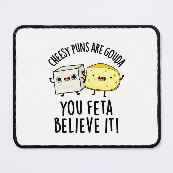 Item preview, Cheesy Puns Are Gouda You Feta Believe It Funny Cheese Puns  designed and sold by punnybone.