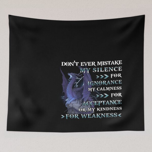 Item preview, Don’t Ever Mistake My Silence For Ignorance My Calmness For Acceptance Or My Kindness For Weakness shirt designed and sold by CarmenHayess.