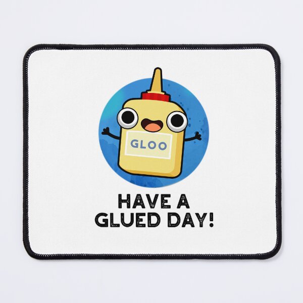 Item preview, Have A Glued Day Funny Glue Puns  designed and sold by punnybone.