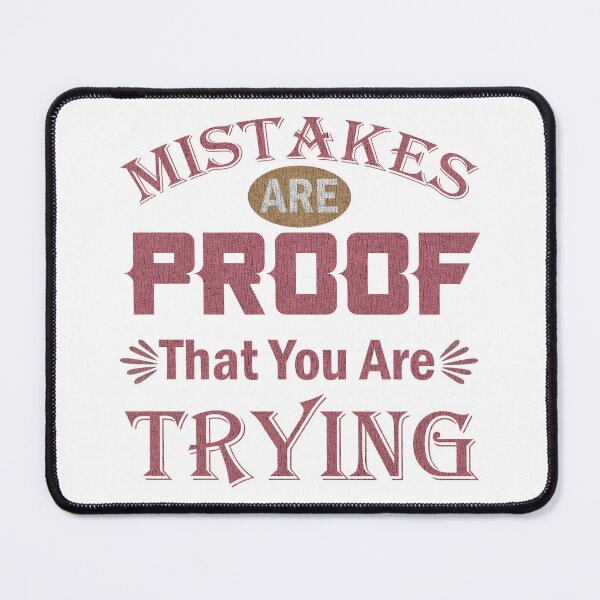 Item preview, Mistakes Are Proof Youre Trying designed and sold by Lacy Timms.