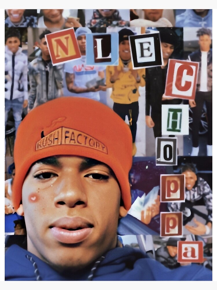 "NLE Choppa Fan Art & Gear" Poster for Sale by davigardnew Redbubble