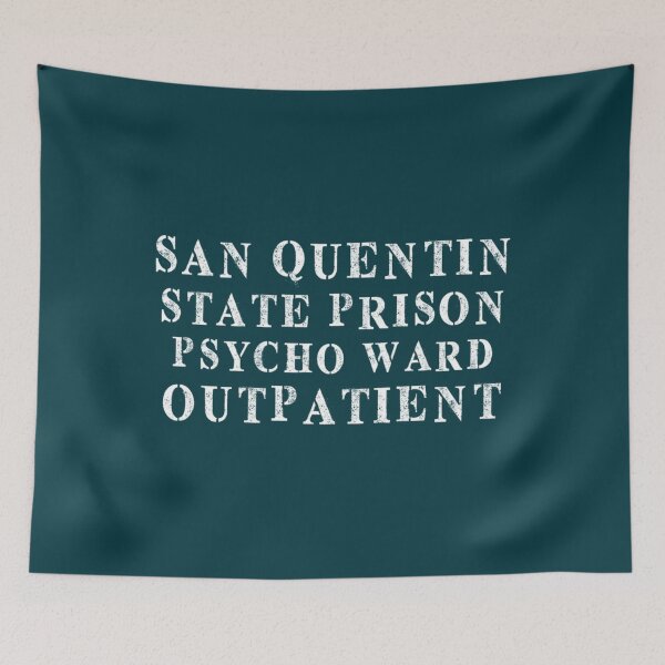 Item preview, San Quentin State Prison -  Psycho ward - outpatient   designed and sold by HunterWar.