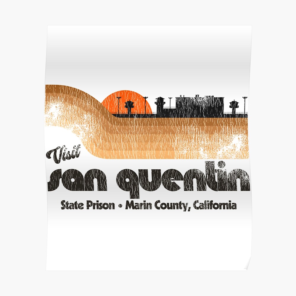 Visit San Quentin Prison Retro Tourist Souvenir  Poster For Sale By  Hunterwar | Redbubble