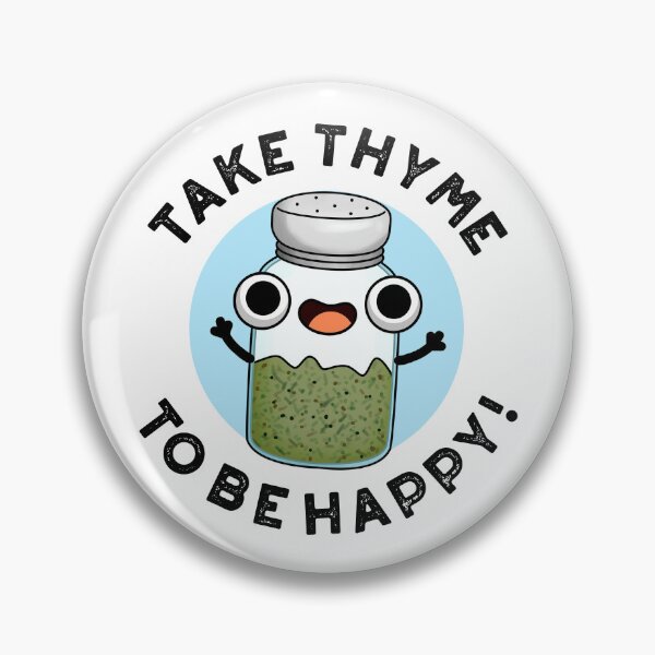 Item preview, Take Thyme To Be Happy Funny Herb Puns  designed and sold by punnybone.