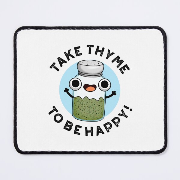 Item preview, Take Thyme To Be Happy Funny Herb Puns  designed and sold by punnybone.