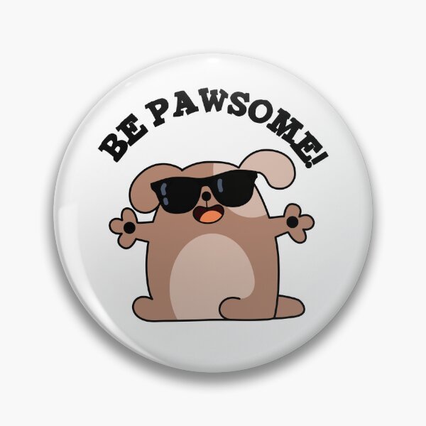 Item preview, Be Pawsome Funny Awesome Dog Puns  designed and sold by punnybone.