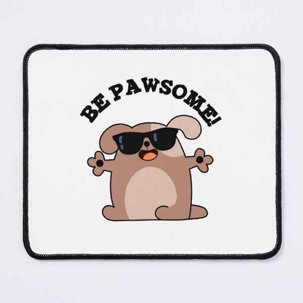 Item preview, Be Pawsome Funny Awesome Dog Puns designed and sold by punnybone.