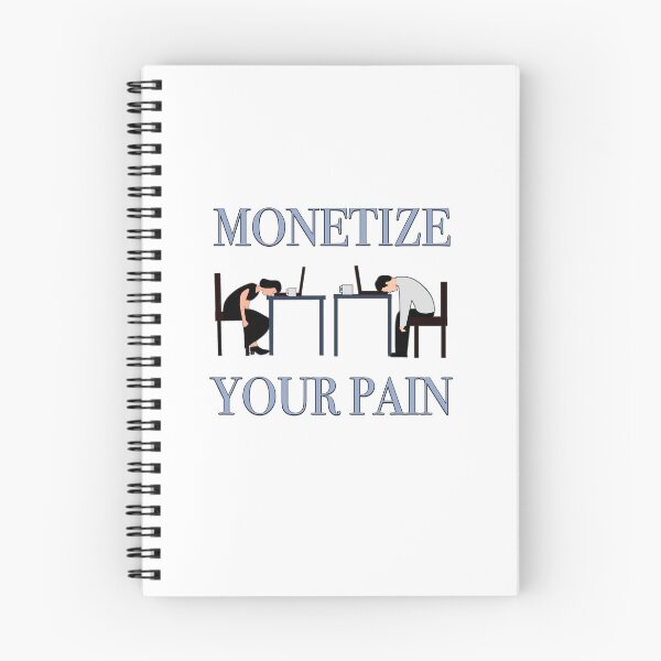 Item preview, Monetize your pain with late stage capitalism designed and sold by Signs for Dark Times.