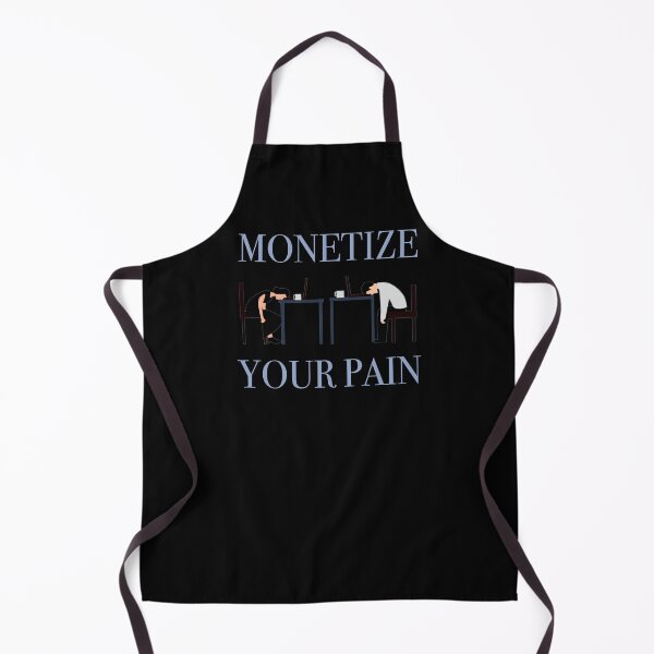 Item preview, Monetize your pain with late stage capitalism designed and sold by Signs for Dark Times.