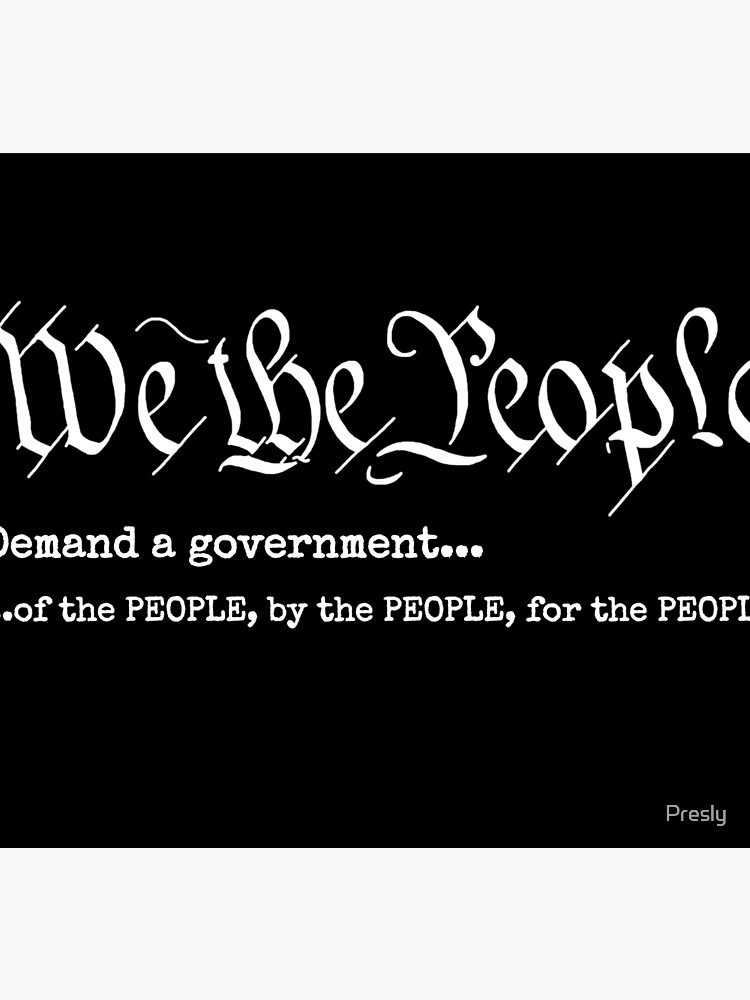 Disover We The People Demand a Government of the People, by the people and for the People Socks