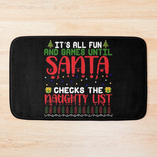 Item preview, It's all fun and games until santa checks the naughty list designed and sold by Adrianne8429.